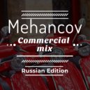 Mehancov - Commercial Mix (Russian Edition)