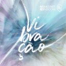 Ivo Mozart & Rey Vercosa - Vibração (Dot Larissa & KBourne Remix)