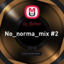 Dj_Better - No_norma_mix #2