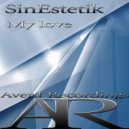SinEstetik - My love