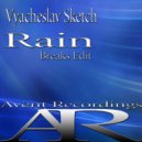 Vyacheslav Sketch - Rain