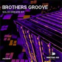 Brothers Groove - Solid Dreams