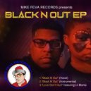 DJ MIKE FEVA - Black N Out (INSTRUMENTAL)