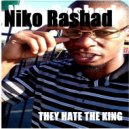 Niko Rashad - Im all the way on it (Original Version)