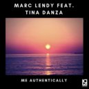 Marc Lendy & Tina Danza - Me Authentically (feat. Tina Danza)