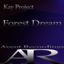 Kay Project - Forest Dream