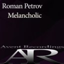 Roman Petrov - Melancholic