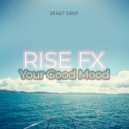 Rise Fx - Your Good Mood