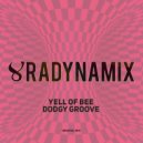 Yell Of Bee - Dodgy Groove