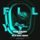 IVAN VALEEV - FLY (Rich Max Remix)