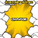Flux Zone & Hustike - Soo Fresh (Original Mix)