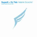 Super8 & Tab - Helsinki Scorchin (Jorge Caballero Bootleg)
