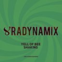 Yell Of Bee - Shaking