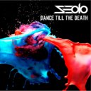 Seolo - Dance Till The Death