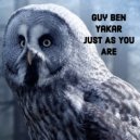 Guy Ben Yakar - Just As You Are