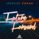 Spencer Zoran - Future Forward
