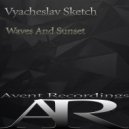 Vyacheslav Sketch - Waves And Sunset