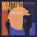 Ivan Starzev & Pryce Oliver - Waiting