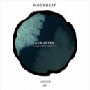 MockBeat - Abducted (Rauschhaus Remix)