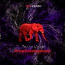 Twice Vision - Prophetelephant