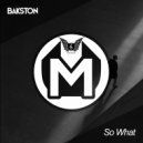 Bakston - So What
