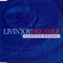 Livin Joy - Dreamer (Lupexx Remix)