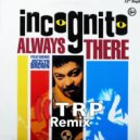 Incognito - Always There