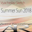Vyacheslav Sketch - Summer Sun 2018