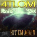 BigTone aka Panda & Shizz Raw - Hit Em Again (feat. Shizz Raw)