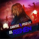 Xantos & Piso 21 & Barloe Team - El Rehen