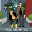 Rasel & Barloe Team & Brytiago - Voy Subiendo (feat. Brytiago)