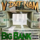 V Dot Nam - Big Bank