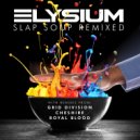 Elysium - Slap Soup