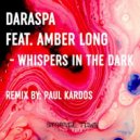 Daraspa feat. Amber Long - Whispers in the Dark (Paul Kardos Remix)