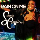 Simply Candice - Rain On Me