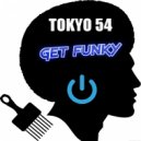 Tokyo 54 - Get funky
