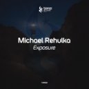 Michael Rehulka - Exposure