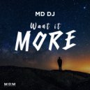MD Dj - Want it More
