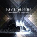 DJ Atmosfera - House Music