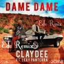 Claydee Ft. Lexy Panterra - Dame Dame