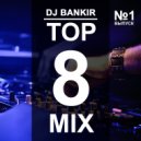 Dj BaNkiR - Deep House - TOP 8 треков за неделю