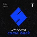 Low Voltage - Come Back