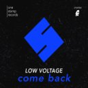 Low Voltage - Come Back (Radio Edit)
