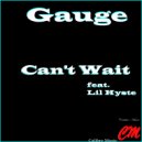 Gauge & Lil' Hyste - Can't Wait (feat. Lil' Hyste)