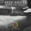 individualist - Never Had Issues (Original Mix)