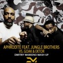 Aphrodite feat. Jungle Brothers vs. Goak & Ektor - Jungle Brothers (Makkeno Mash-up)