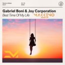 Gabriel Boni & Joy Corporation vs. Dj Rich-Max & Dmitriy Bacardi - Best Time Of My Life (Makkeno Mash-up)