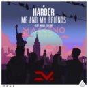 Harber feat. Angel Taylor vs. Mikis - Me And My Friends (Makkeno Mash-up)