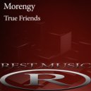 Morengy - True Friends