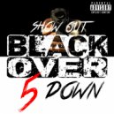 Show Out - Black Over
